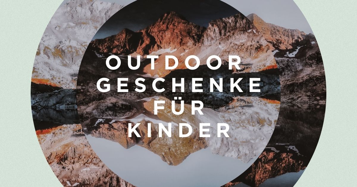 Outdoor Geschenke für Kinder