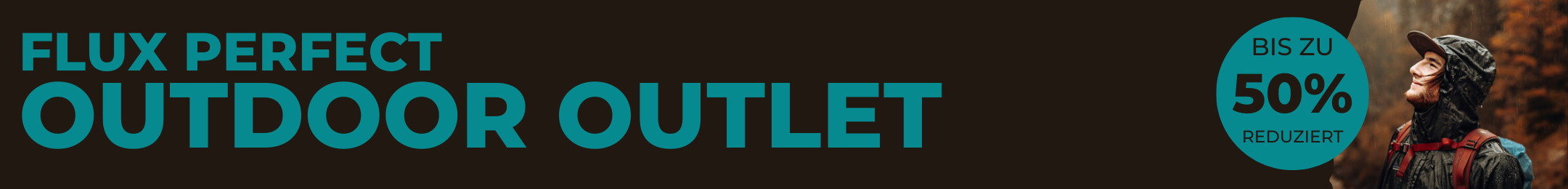 Das FluxPerfect Outdoor Outlet - Entdecke tolles Outdoor Equipment für dein nächstes Abenteuer bis zu 50% reduziert, nur im Online Outdoor Shop FluxPerfect